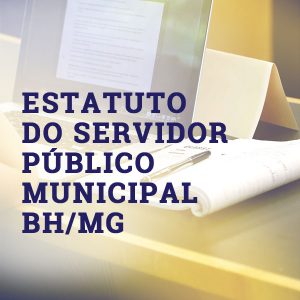Estatuto do Servidor Público Municipal – BH/MG