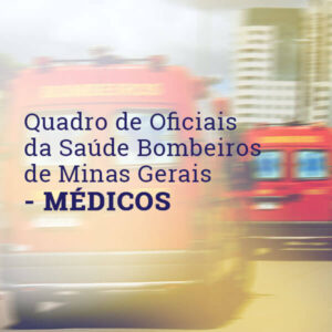 Médicos – QOS Bombeiro Militar de Minas Gerais