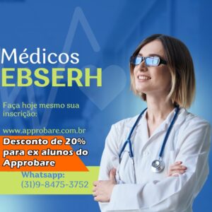Ebserh – Empresa Brasileira de Serviços Hospitalares –  MÉDICOS
