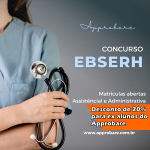 Ebserh  – Empresa Brasileira de Serviços Hospitalares – Assistentecial e Administrativa