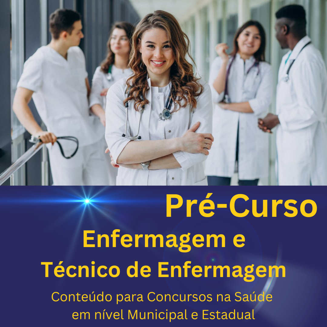 Pré-Curso – Enfermagem e Técnico de Enfermagem – Conteúdo para Concursos na Saúde Municipal e Estadual (1080 x 1080 px)
