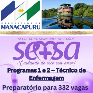 Concurso Prefeitura de Manacapuru-AM 2024 –  Programas 1 e 2 – Técnico de Enfermagem