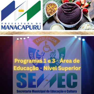 Concurso Prefeitura de Manacapuru-AM 2024 –  Programas 1 e 3 – Área de Educação – Nível Superior